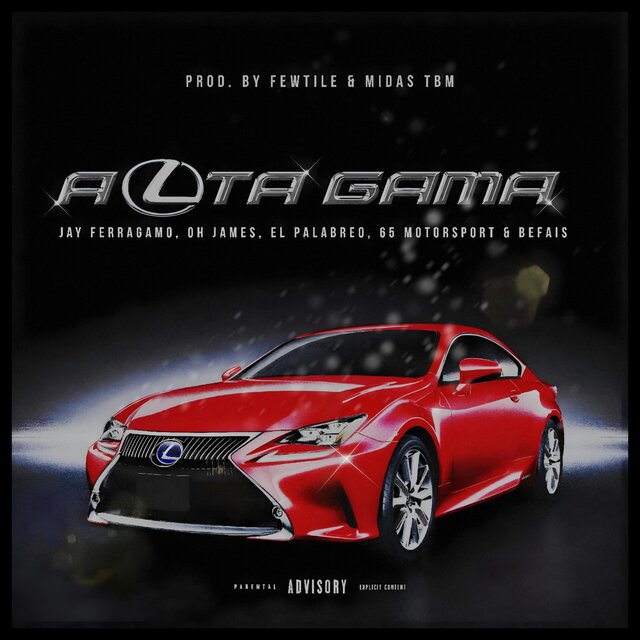 ALTA GAMA (feat. Oh James, El Palabreo, 65 Motorsport & Befais)