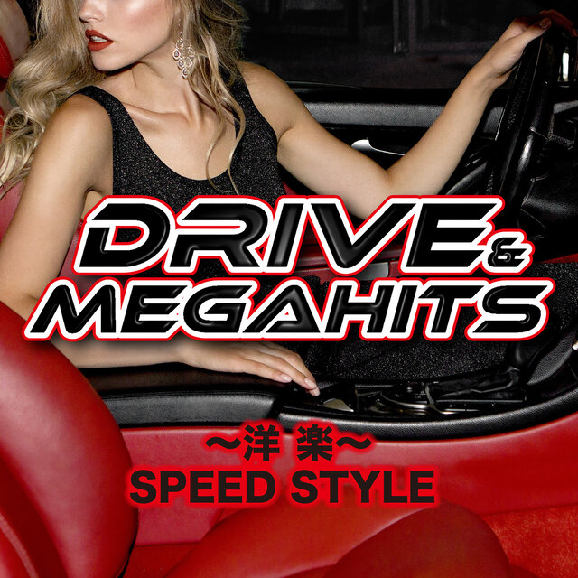 DRIVE & MEGAHITS Western SPEED STYLE