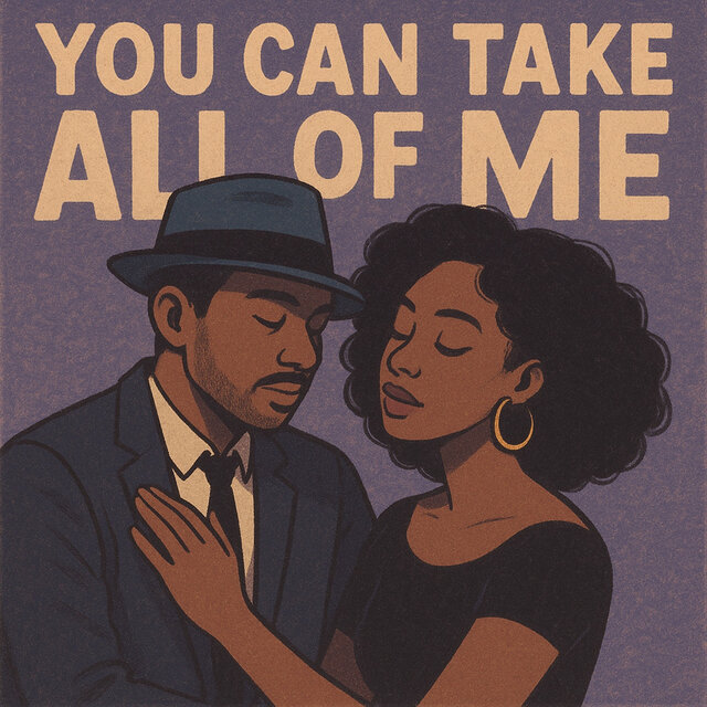 You Can Take All of Me