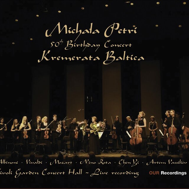 Petri, Michala: 50th Birthday Concert With Kremerata Baltica - Albinoni, T. / Chen, Yi / Mozart, W.A. / Rota, N. / Vassiliev, A. / Vivaldi, A.
