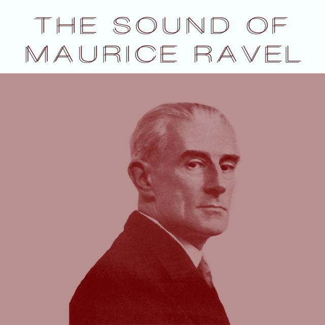 The Sound of Maurice Ravel