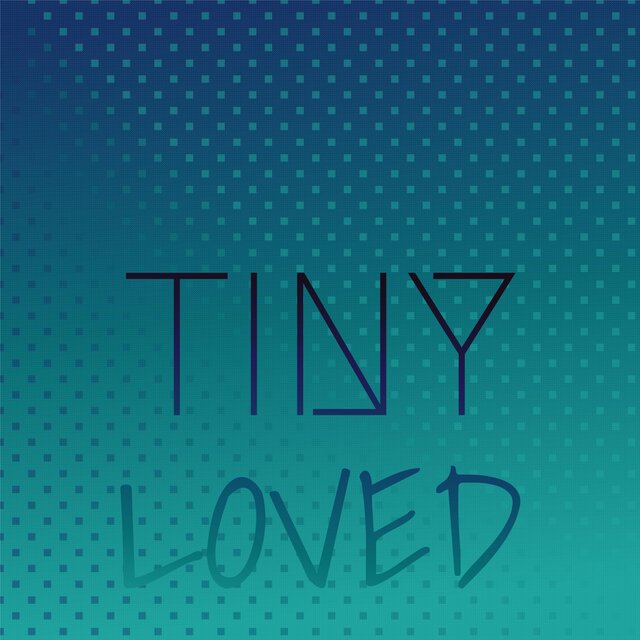 Tiny Loved
