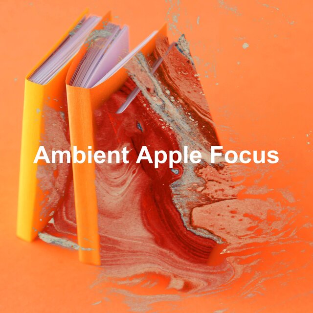 Ambient Apple Focus
