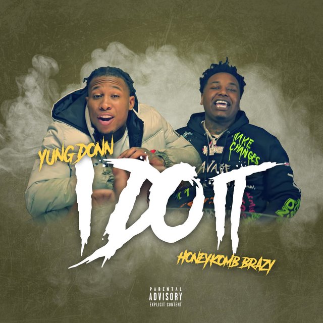 I Do It (feat. Honeykomb Brazy)