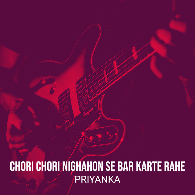 Chori Chori Nighahon Se Bar Karte Rahe