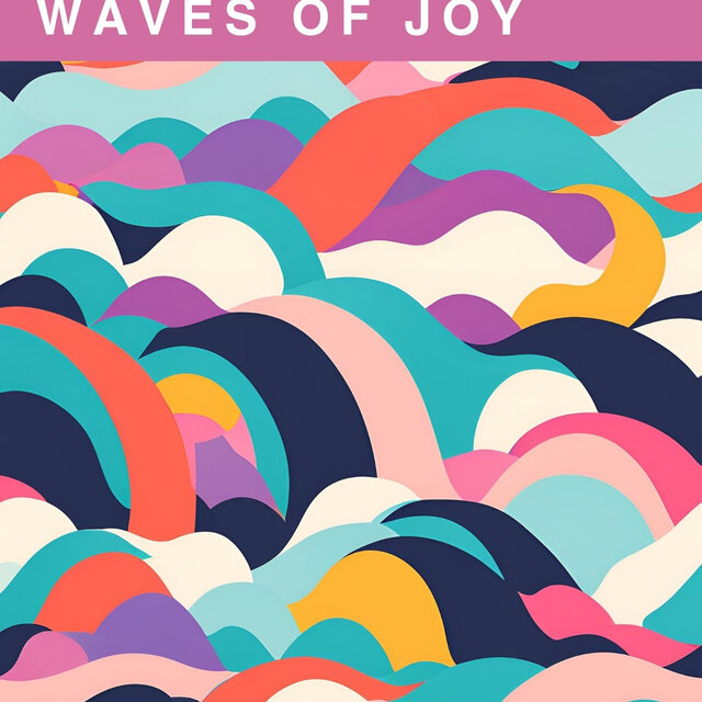 Waves of Joy