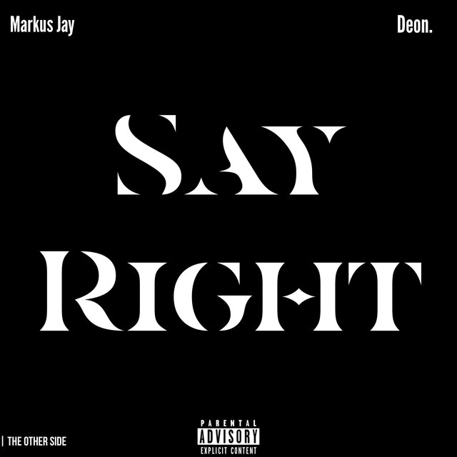 Say Right (feat. Deon.)