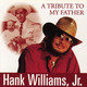 Cover art for album A Tribute To My Father by Hank Williams Jr.
