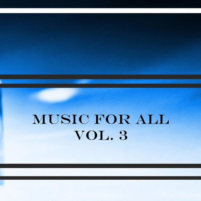 Music For All Vol. 3