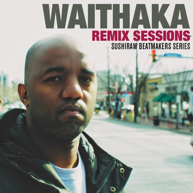 Waithaka Remix Sessions
