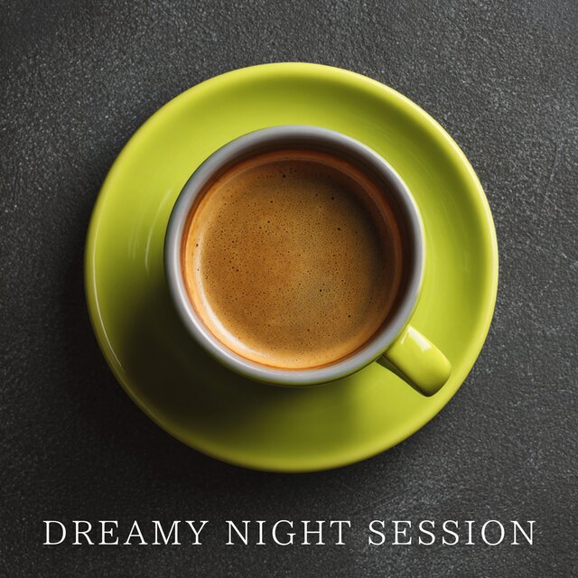 Dreamy Night Session
