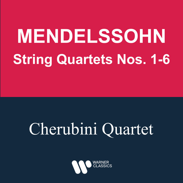 Mendelssohn: String Quartets Nos. 1 - 6