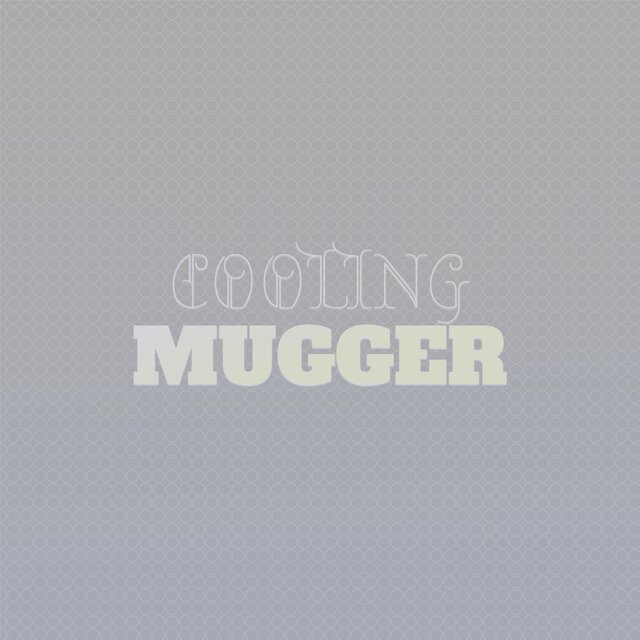 Cooling Mugger