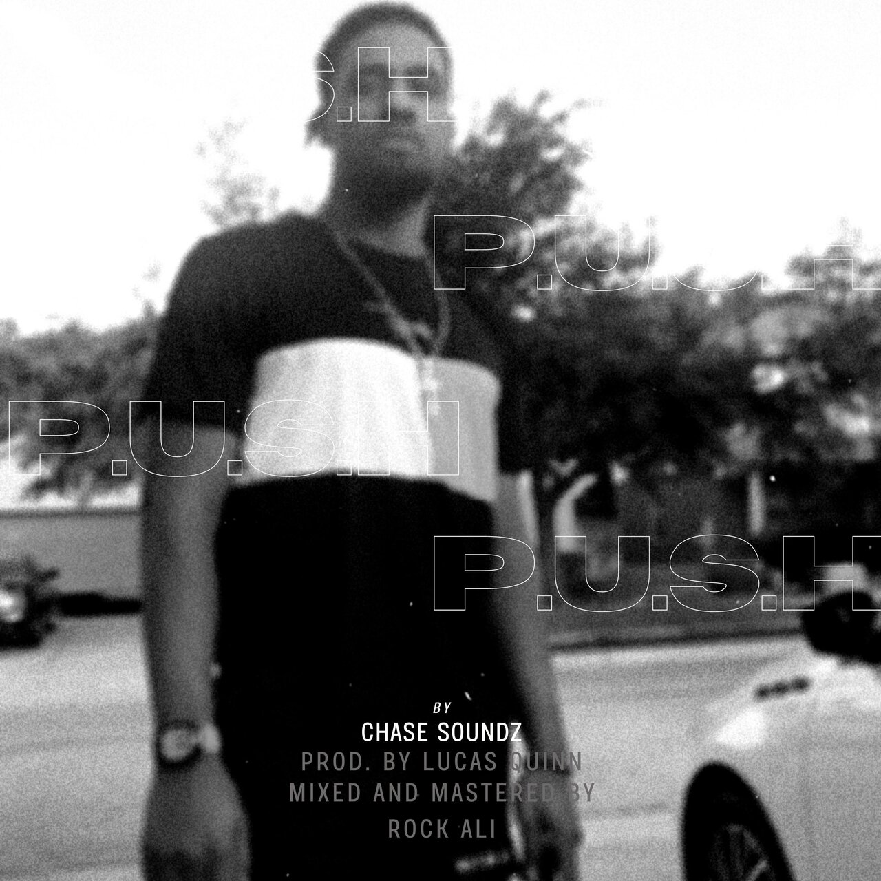 Chase Soundz - P.U.S.H [Single]