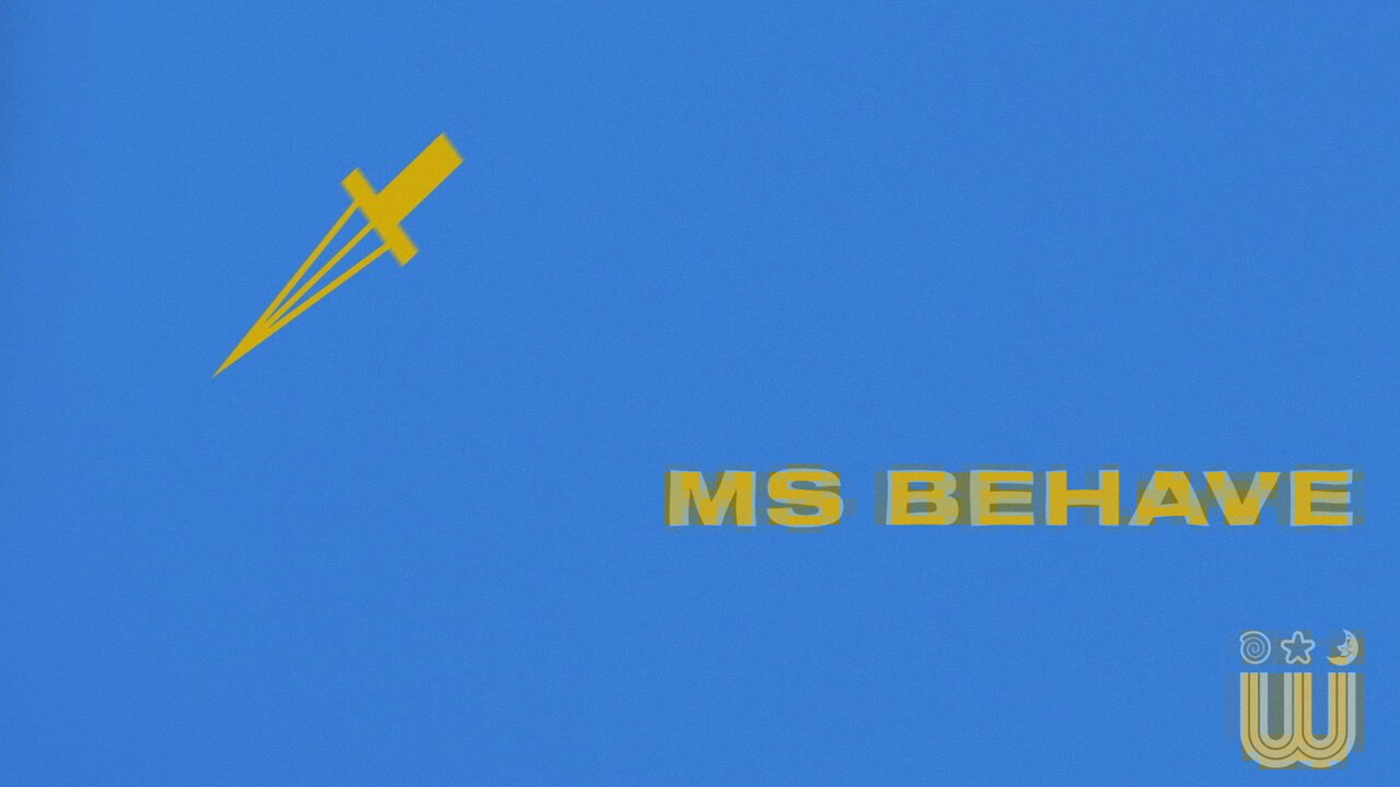 MS BEHAVE (Lyric Video)