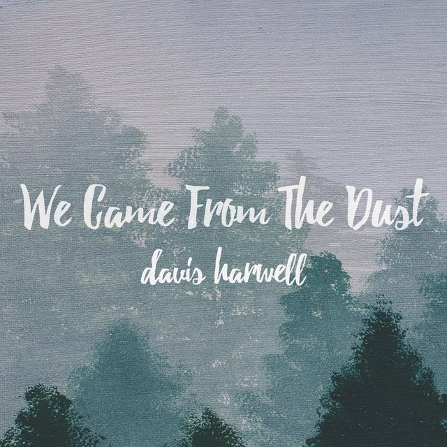 We Came from the Dust