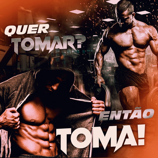 Quer Tomar? Então Toma!