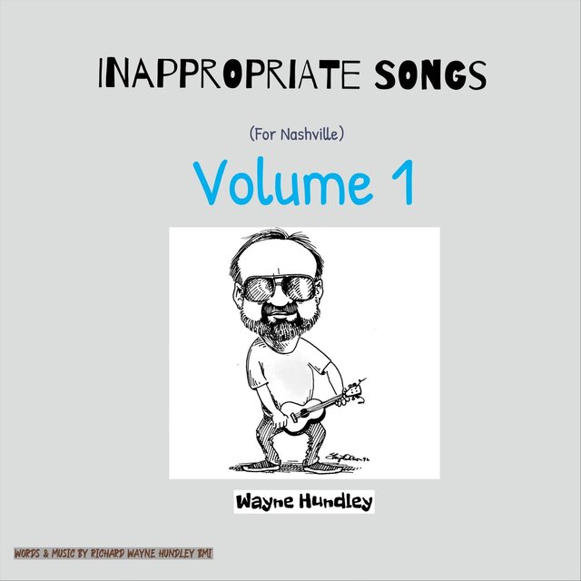 Inappropriate Songs (For Nashville), Vol. 1