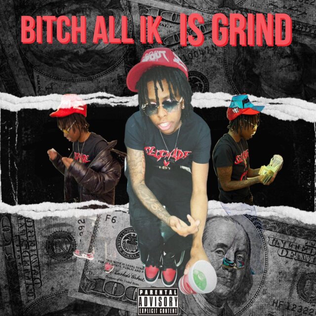 B*tch all I know is grind