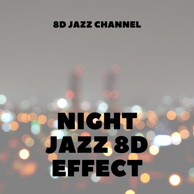 Night Jazz 8D Effect
