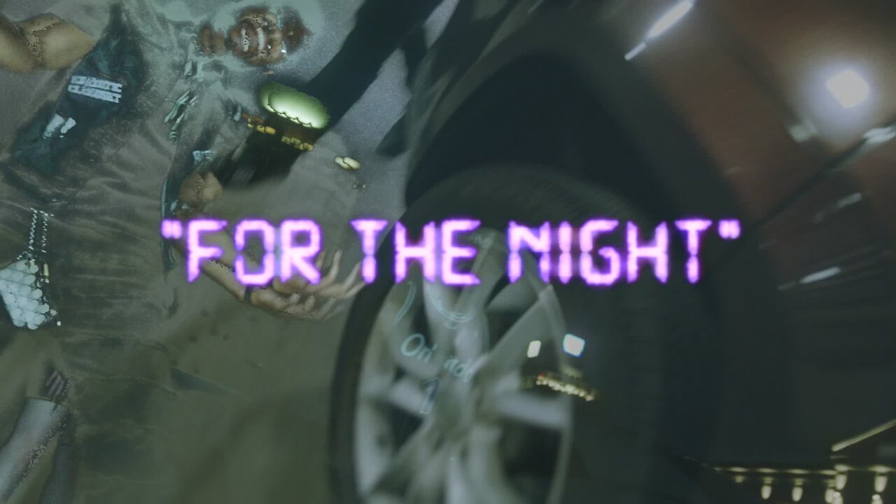 FOR THE NIGHT