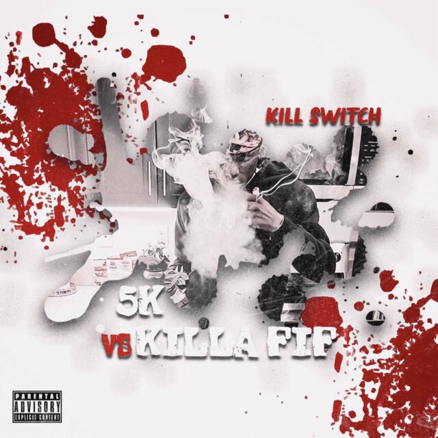 5k Vs. Killa Fif