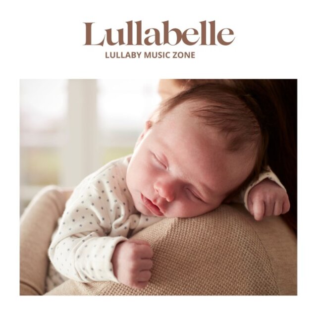 Lullabelle: Sleep Music Babies