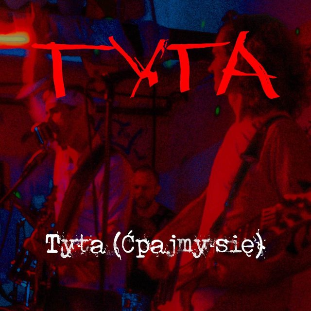 Tyta (Ćpajmy się) (demo)