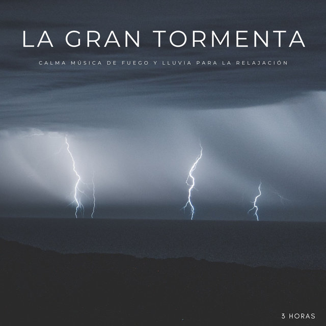 La Gran Tormenta: Calma Música De Fuego y Lluvia Para La Relajación - 3 Horas