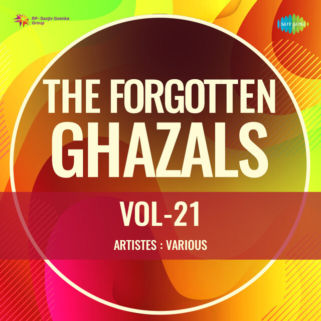 The Forgotten Ghazals, Vol. 21