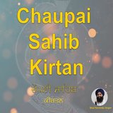 Chaupai Sahib Kirtan