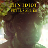 Din Idiot (Jeg Skulle Have Været Din Idiot) (feat. Selina Gin)