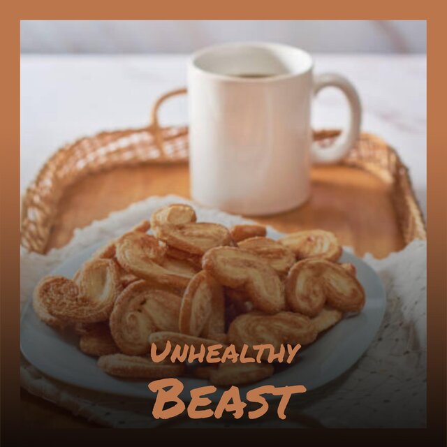Unhealthy Beast