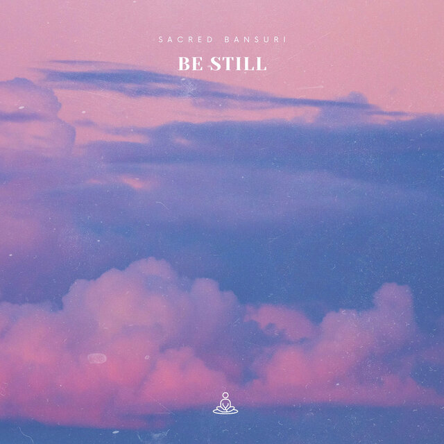 Be Still