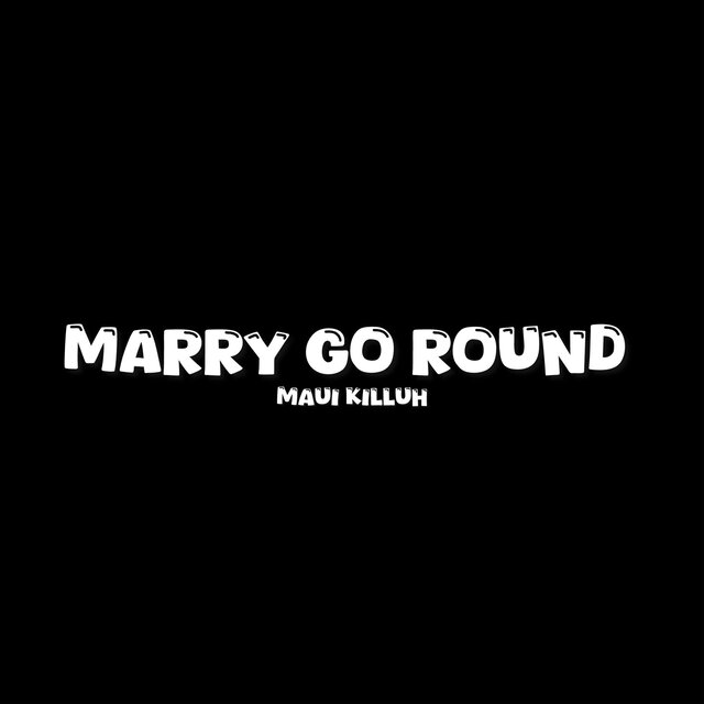 MARRY GO ROUND (feat. OddestOneOut & Justice M Lewis)
