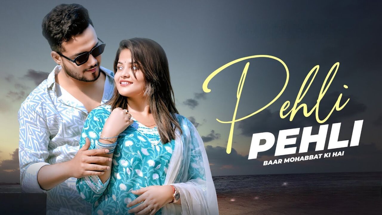 Pehli Pehli Baar Mohabbat Ki Hai