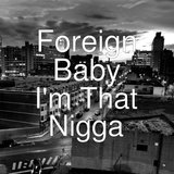 I'm That Nigga