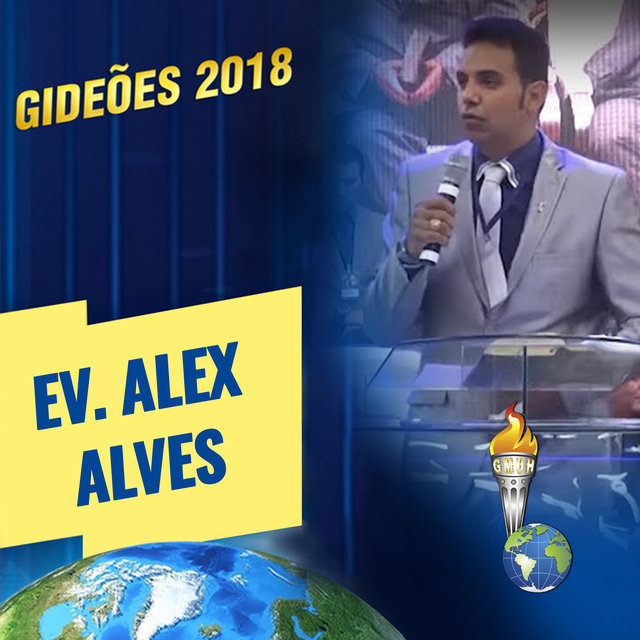 Gideões 2018: Evangelista Alex Alves (Ao Vivo)