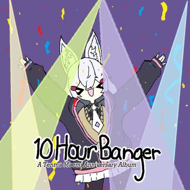 10 Hour Banger: A Tenma Maemi Anniversary Album