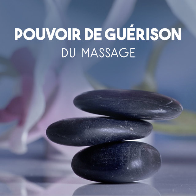 Pouvoir de guérison du massage - La régénération totale avec des sons agréables, Moment de relaxation profonde votre esprit et garçon, Zone beauté