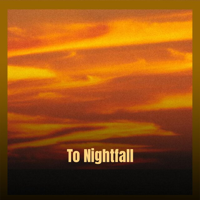 To Nightfall