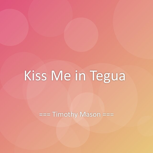 Kiss Me in Tegua