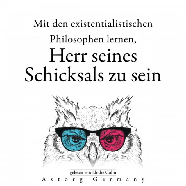 Ihr Schicksal mit den existentialistischen Philosophen bestimmen zu lernen... (Sammlung bester Zitate)