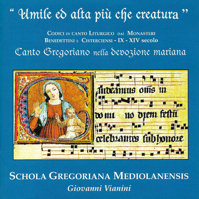 Cover art for album Umile ed alta più che creatura (Gregorian chant in Marian devotion) by Schola Gregoriana Mediolanensis, Giovanni Vianini