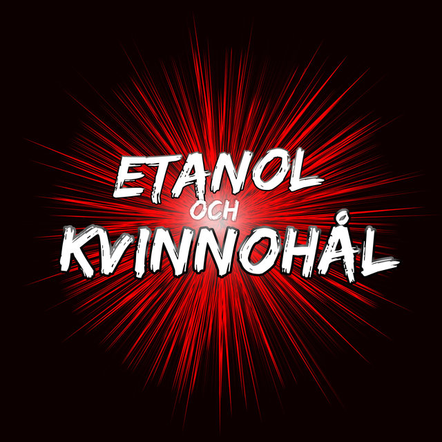 Etanol och kvinnohål
