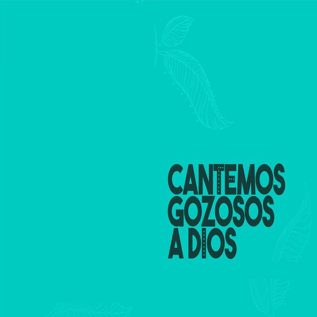 Cantemos Gozosos a Dios