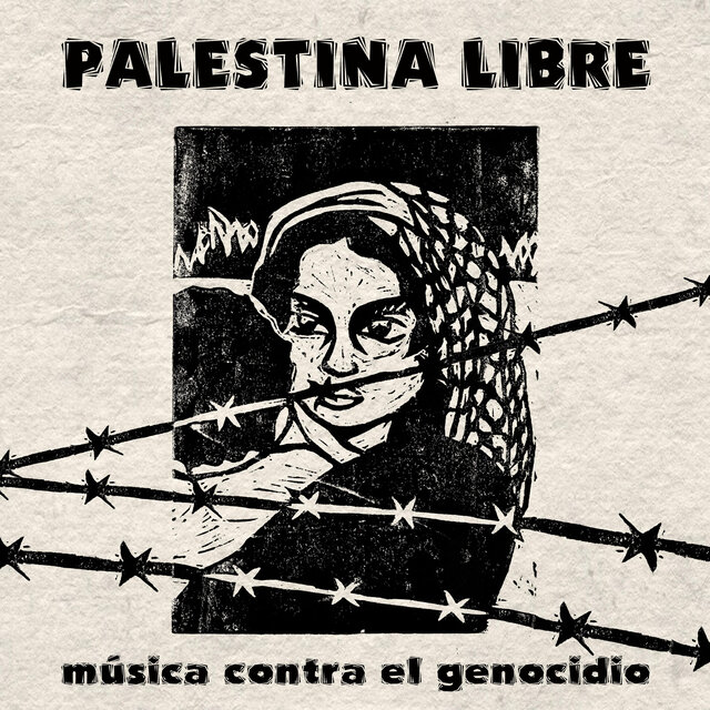 Palestina Libre / Música Contra el Genocidio