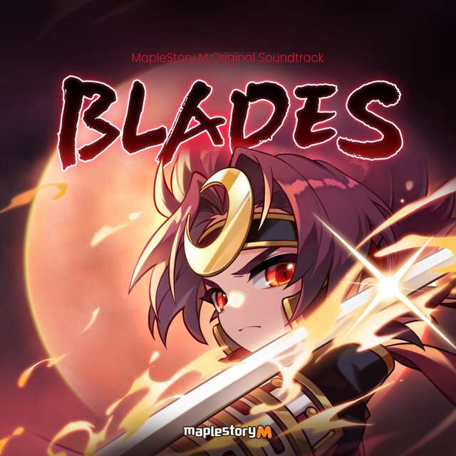 MapleStory M : Blades (Original Game Soundtrack)