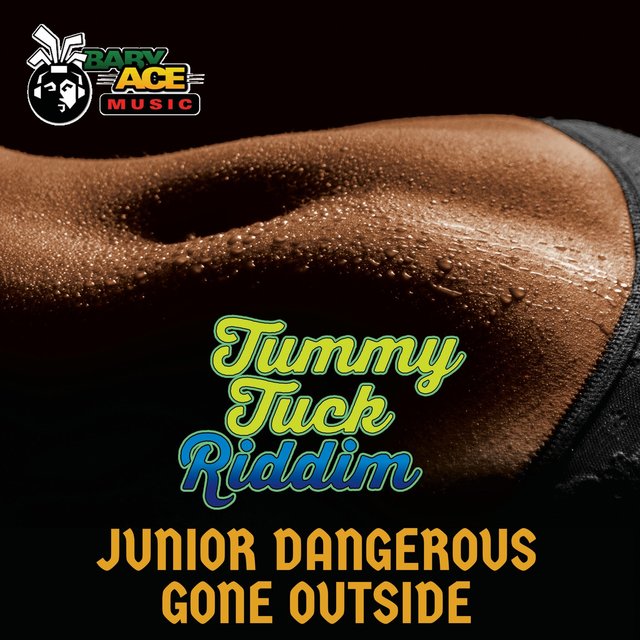 GONE OUTSIDE (Tummy Tuck Riddim)