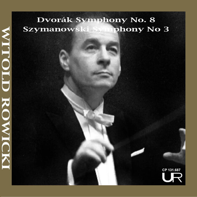 ROWICKI conducts Dvorák & Szymanowski (Remastered 2024)